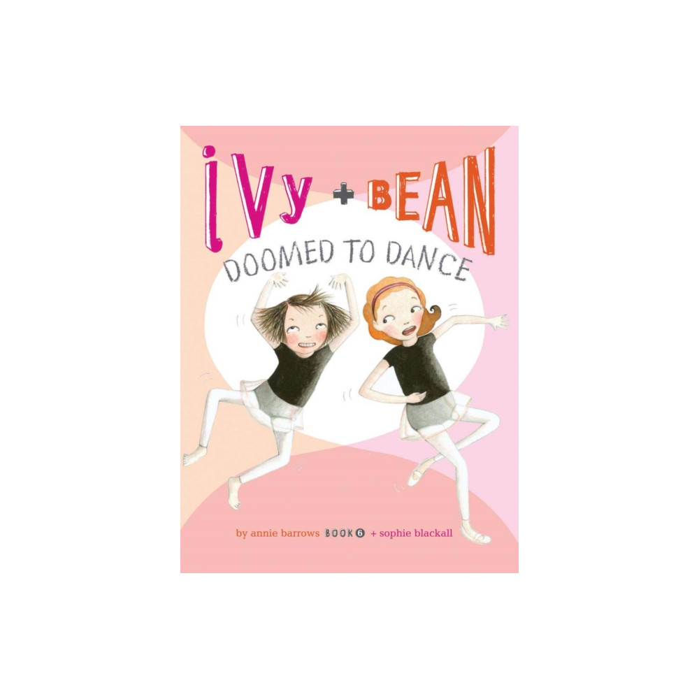 Produktbild för Ivy and Bean Doomed to Dance (Book 6) (häftad, eng)