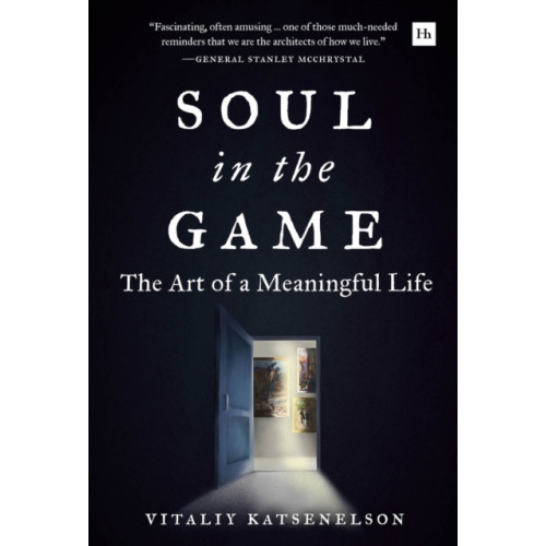 Harriman House Publishing Soul in the Game (inbunden, eng)