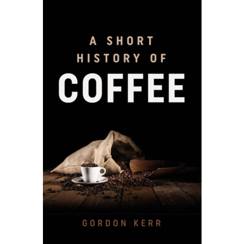 Oldcastle books ltd A Short History of Coffee (häftad, eng)