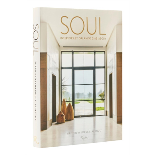 Rizzoli International Publications Soul: The Interior Design of Orlando Diaz-Azcuy (inbunden, eng)