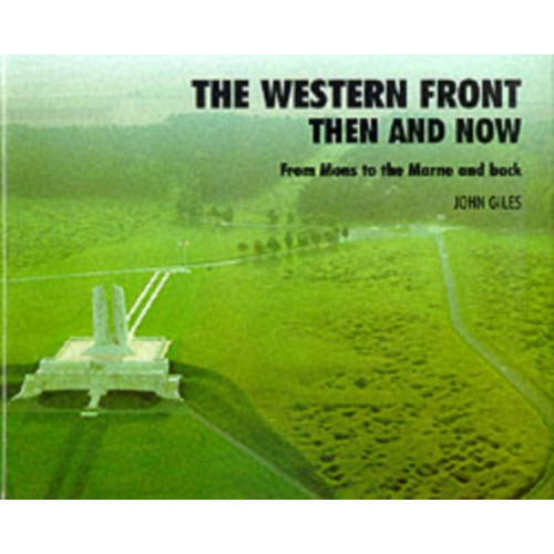 Pen & Sword Books Ltd Western Front: Then and Now - From Mons to the Marne and Back (inbunden, eng)