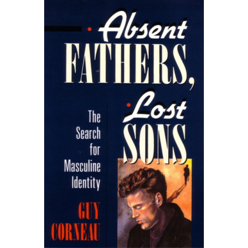 Shambhala Publications Inc Absent Fathers, Lost Sons (häftad, eng)