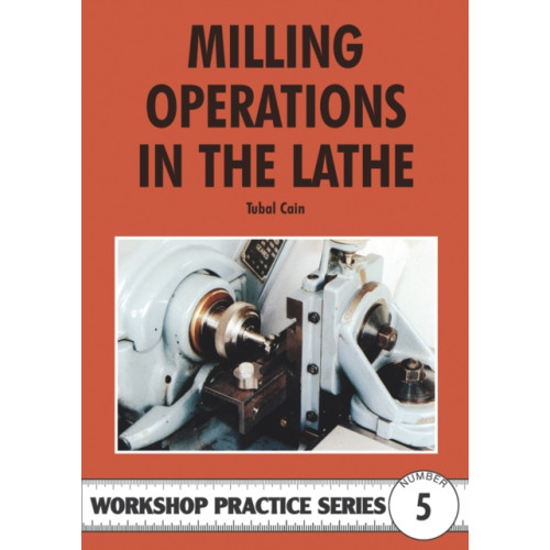 Fox Chapel Publishers International Milling Operations in the Lathe (häftad, eng)