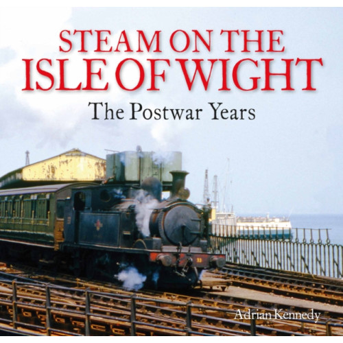 Unique Publishing Services Ltd Steam on the Isle of Wight (häftad, eng)