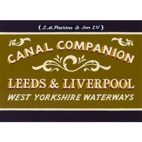 Wayzgoose Pearson's Canal Companion: Leeds & Liverpool (häftad, eng)