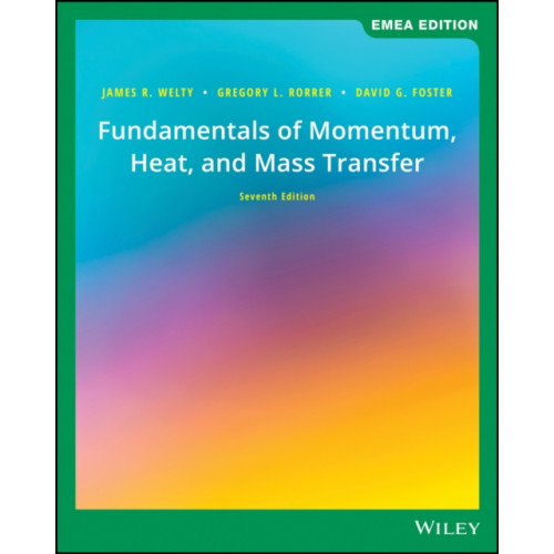 John Wiley & Sons Inc Fundamentals of Momentum, Heat, and Mass Transfer, EMEA Edition (häftad, eng)