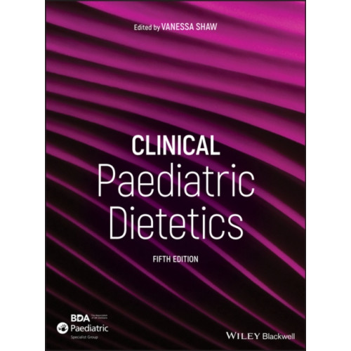 John Wiley And Sons Ltd Clinical Paediatric Dietetics (inbunden, eng)