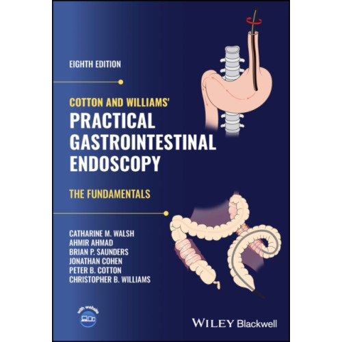 John Wiley And Sons Ltd Cotton and Williams' Practical Gastrointestinal Endoscopy (inbunden, eng)