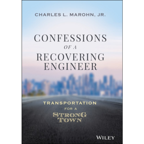 John Wiley & Sons Inc Confessions of a Recovering Engineer (inbunden, eng)