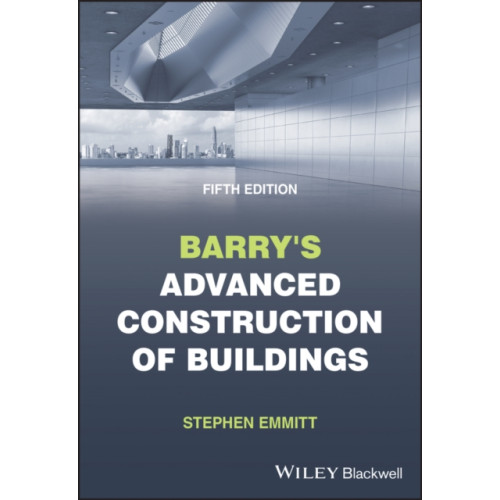 John Wiley And Sons Ltd Barry's Advanced Construction of Buildings (häftad, eng)