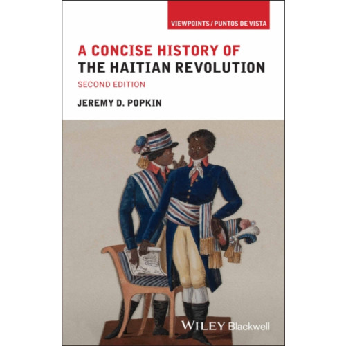 John Wiley And Sons Ltd A Concise History of the Haitian Revolution (häftad, eng)