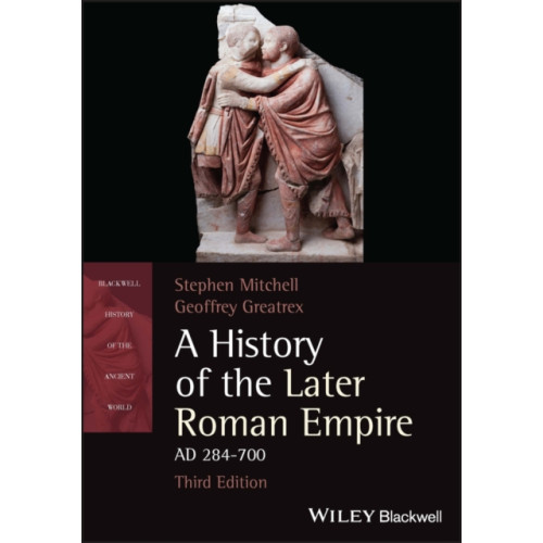 John Wiley And Sons Ltd A History of the Later Roman Empire, AD 284-700 (häftad, eng)