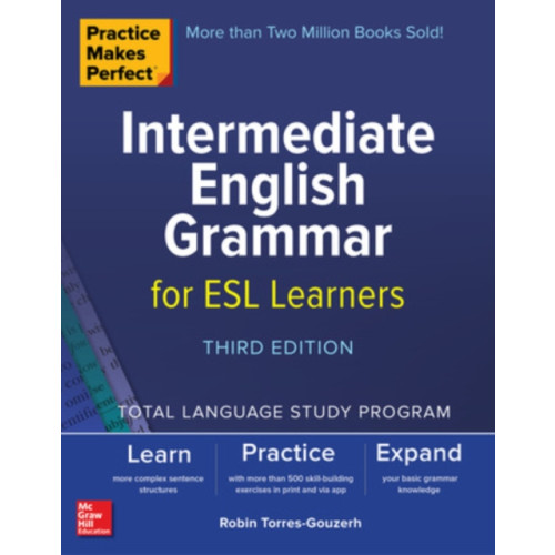 McGraw-Hill Education Practice Makes Perfect: Intermediate English Grammar for ESL Learners, Third Edition (häftad, eng)