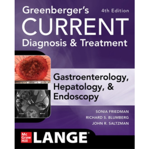 McGraw-Hill Education Greenberger's CURRENT Diagnosis & Treatment Gastroenterology, Hepatology, & Endoscopy, Fourth Edition (häftad, eng)