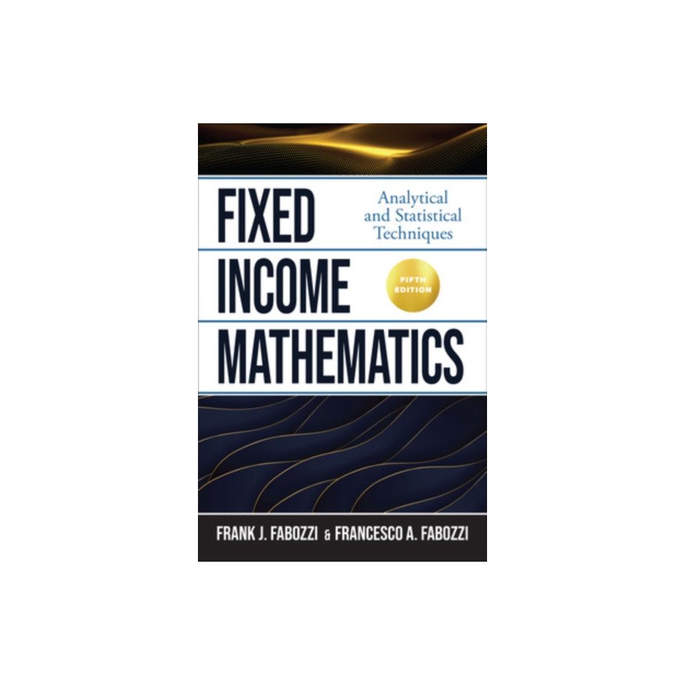 Produktbild för Fixed Income Mathematics, Fifth Edition: Analytical and Statistical Techniques (inbunden, eng)