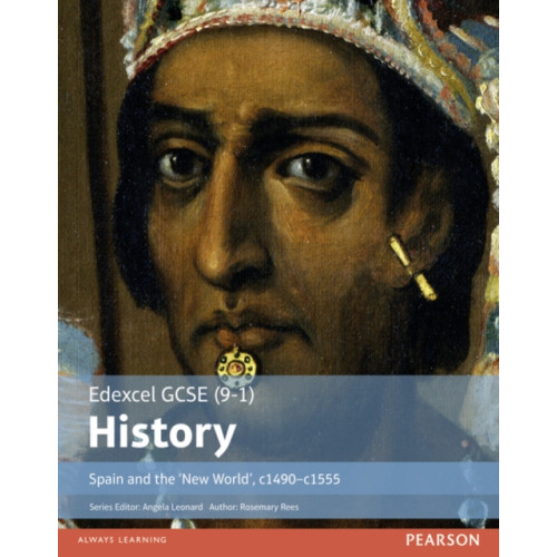 Pearson Education Limited Edexcel GCSE (9-1) History Spain and the ‘New World’, c1490–1555 Student Book (häftad, eng)