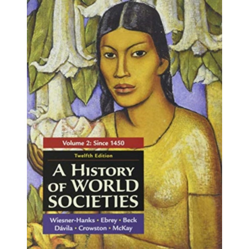 Macmillan Learning A History of World Societies, Volume 2 (häftad, eng)
