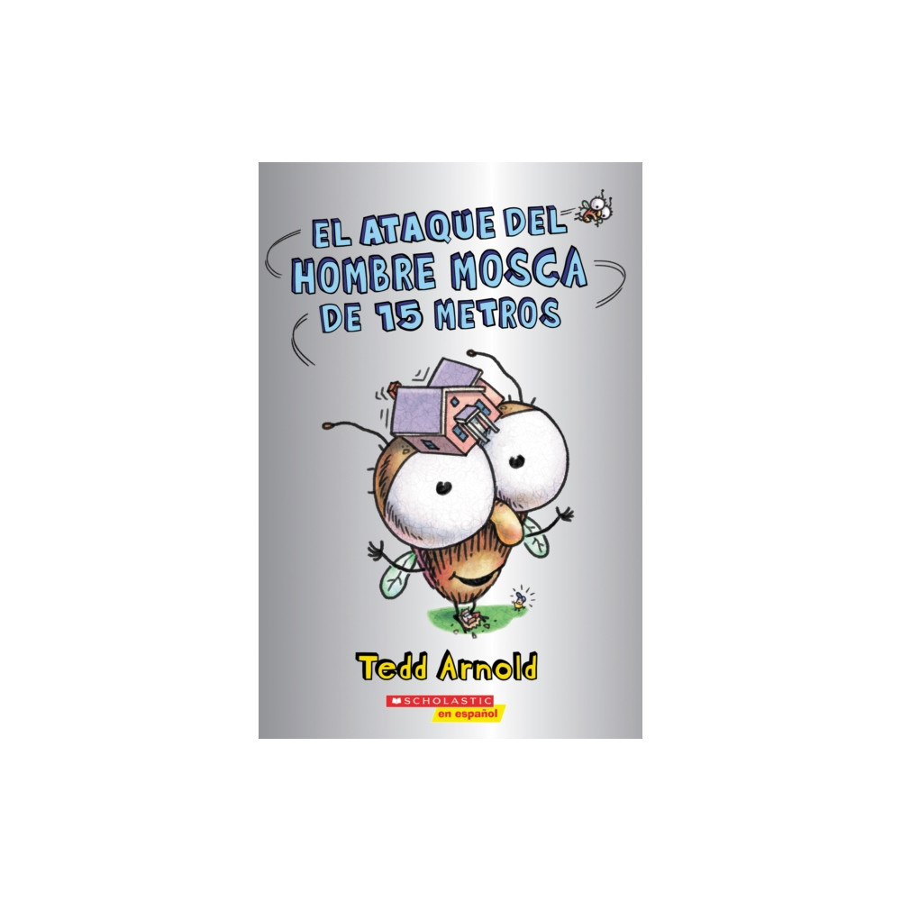 Produktbild för El ataque del Hombre Mosca de 15 metros (Attack of the 50-Foot Fly Guy) (häftad, eng)
