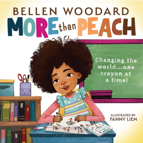 Scholastic US More than Peach (Bellen Woodard Original Picture Book) (inbunden, eng)