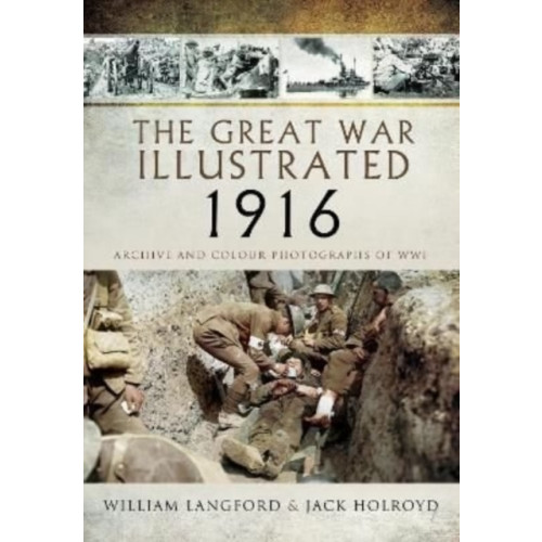 Pen & Sword Books Ltd The Great War Illustrated 1916 (häftad, eng)