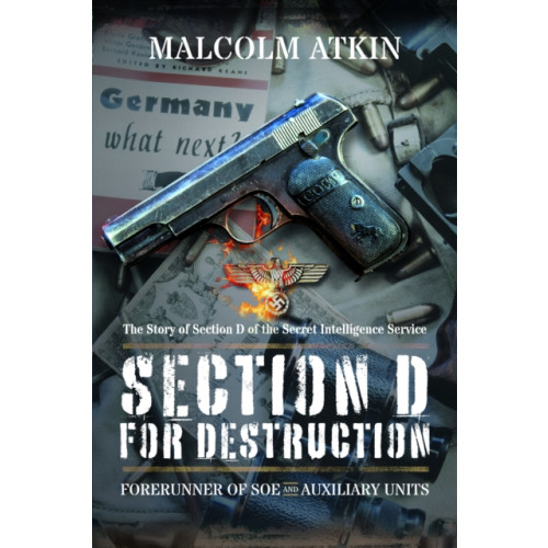 Pen & Sword Books Ltd Section D for Destruction (häftad, eng)