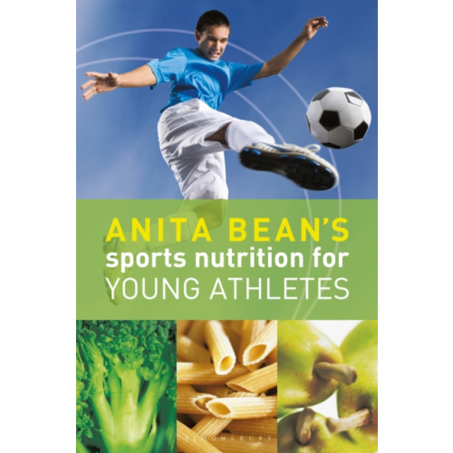 Bloomsbury Publishing PLC Anita Bean's Sports Nutrition for Young Athletes (häftad, eng)