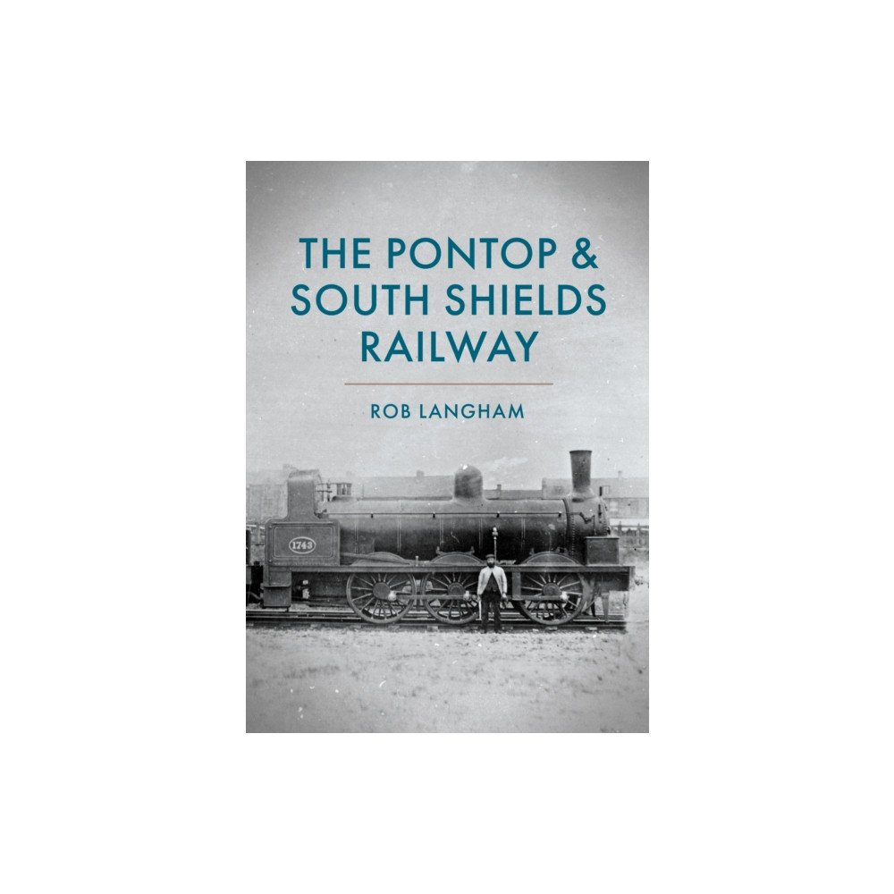 Produktbild för The Pontop & South Shields Railway (häftad, eng)