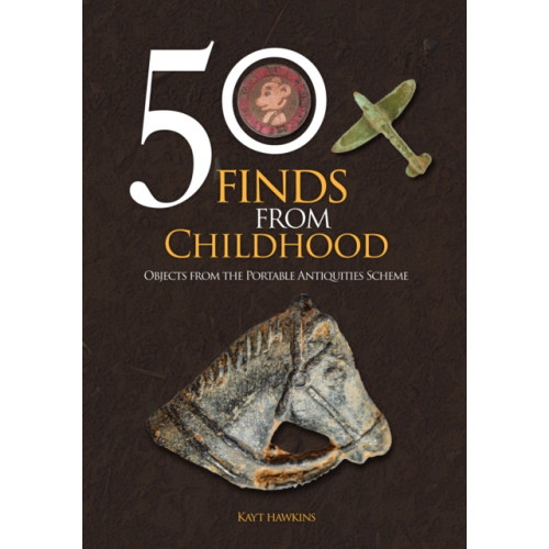 Amberley Publishing 50 Finds from Childhood (häftad, eng)