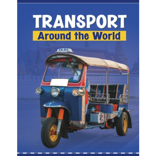 Capstone Global Library Ltd Transport Around the World (häftad, eng)