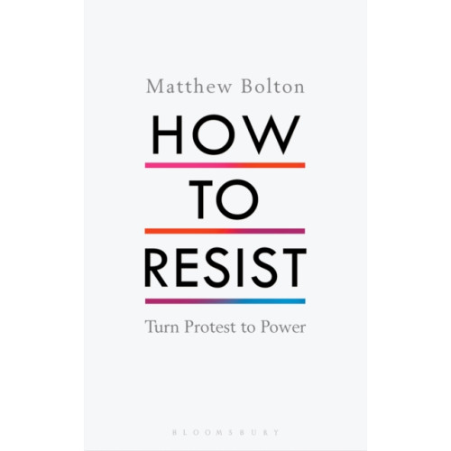 Bloomsbury Publishing PLC How to Resist (inbunden, eng)