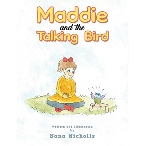 Austin Macauley Publishers Maddie and the Talking Bird (häftad, eng)