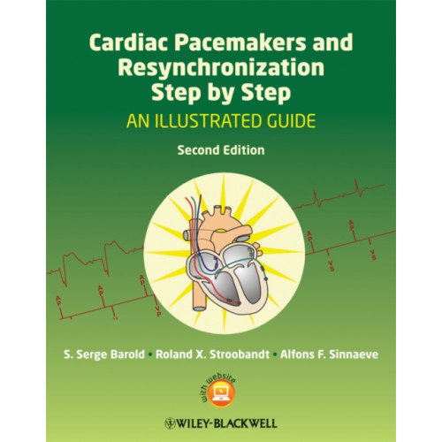 John Wiley And Sons Ltd Cardiac Pacemakers and Resynchronization Step by Step (häftad, eng)