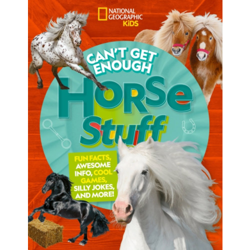 National Geographic Kids Can't Get Enough Horse Stuff (häftad, eng)
