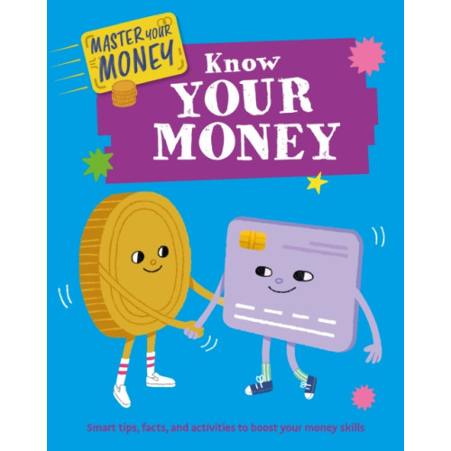 Hachette Children's Group Master Your Money: Know Your Money (häftad, eng)