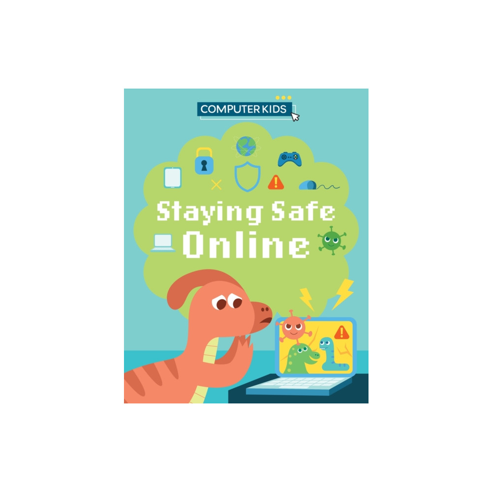 Produktbild för Computer Kids: Staying Safe Online (inbunden, eng)