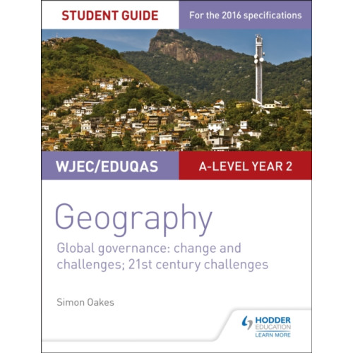 Hodder Education WJEC/Eduqas A-level Geography Student Guide 5: Global Governance: Change and challenges; 21st century challenges (häftad, eng)