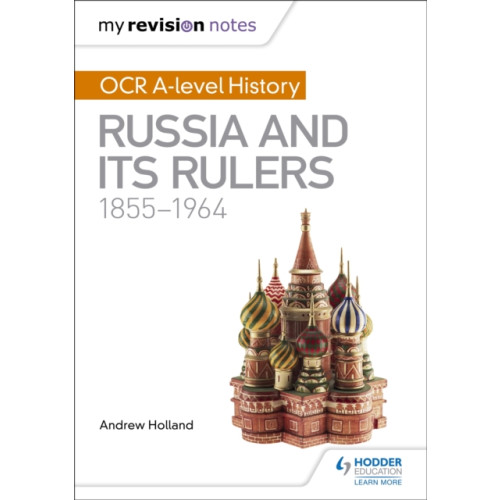 Hachette Learning My Revision Notes: OCR A-level History: Russia and its Rulers 1855-1964 (häftad, eng)