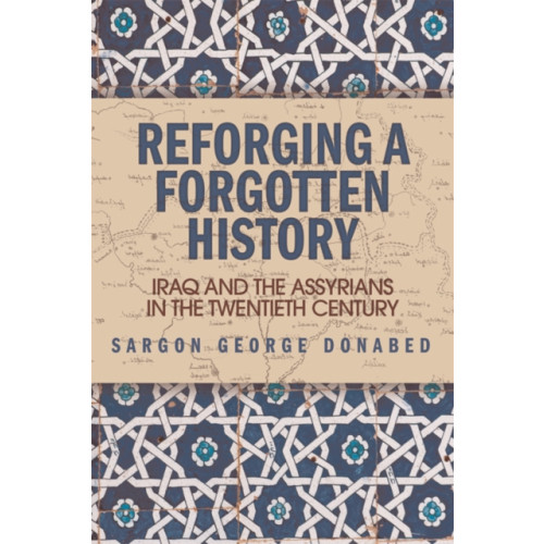 Edinburgh university press Reforging a Forgotten History (häftad, eng)