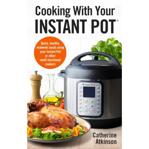 Cooking With Your Instant Pot , Little, Brown Book Group (häftad, english)