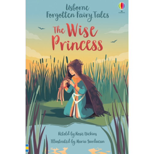 Usborne Publishing Ltd Forgotten Fairy Tales: The Wise Princess (inbunden, eng)