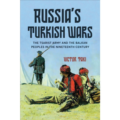 University of Toronto Press Russia's Turkish Wars (inbunden, eng)