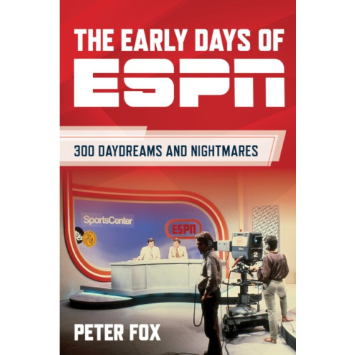 Rowman & littlefield The Early Days of ESPN (inbunden, eng)