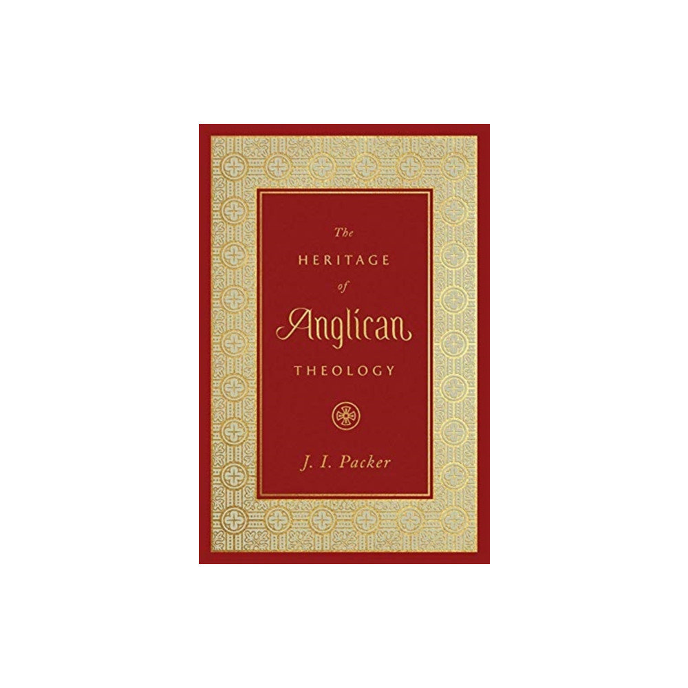 Produktbild för The Heritage of Anglican Theology (inbunden, eng)