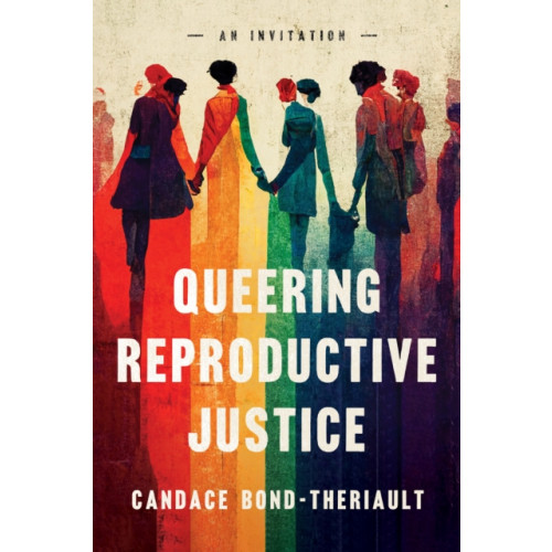 Stanford university press Queering Reproductive Justice (häftad, eng)