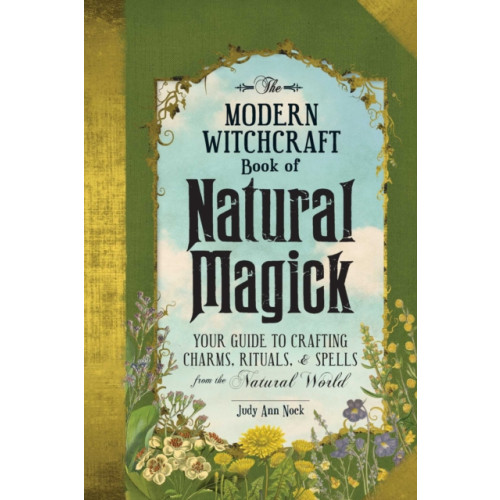 Adams Media Corporation The Modern Witchcraft Book of Natural Magick (inbunden, eng)