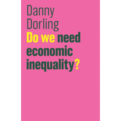 John Wiley And Sons Ltd Do We Need Economic Inequality? (häftad, eng)