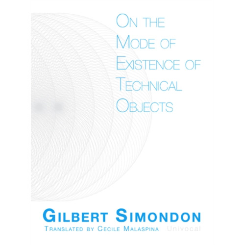 University of Minnesota Press On the Mode of Existence of Technical Objects (häftad, eng)