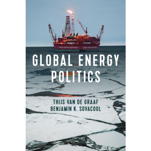 John Wiley And Sons Ltd Global Energy Politics (häftad, eng)