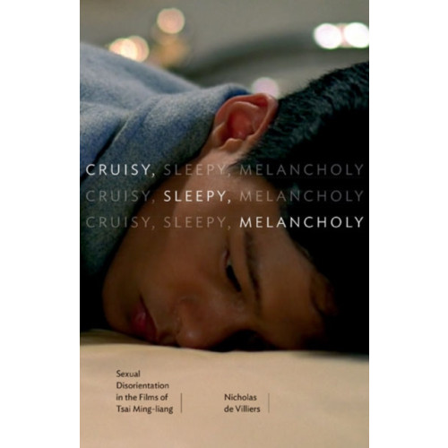 University of Minnesota Press Cruisy, Sleepy, Melancholy (häftad, eng)