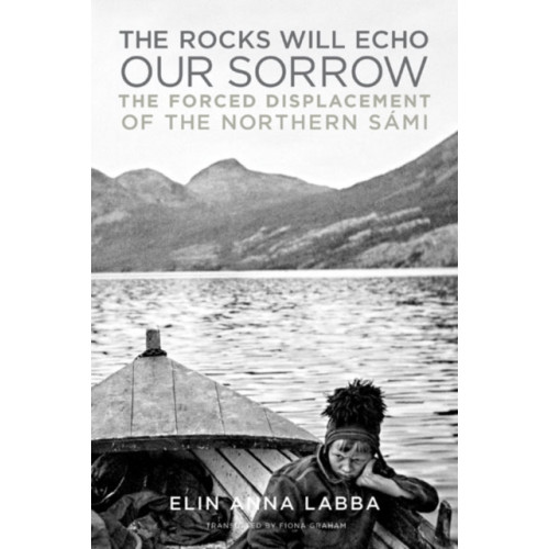 University of Minnesota Press The Rocks Will Echo Our Sorrow (inbunden, eng)